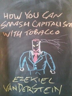 cover image of How You Can Smash Capitalism With Tobacco